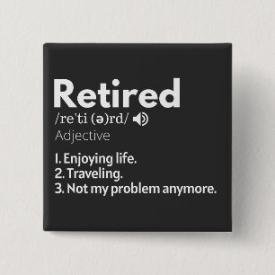 retired, retirement, retiree, retiree, retirement, 15 cm square badge