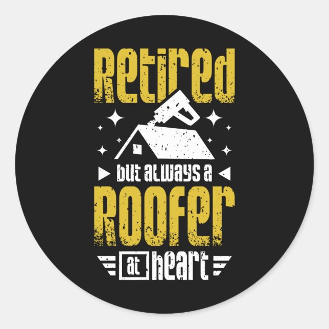 Retired Roofer Classic Round Sticker (Front)