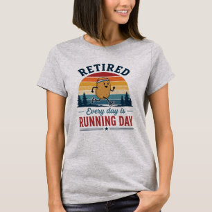 Retired Running Potato Every Day Is Running Day T-Shirt