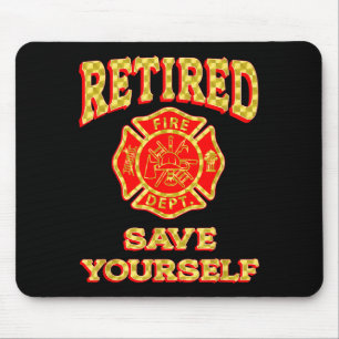 Retired Save Yourself Funny Fireman Retirement Vin Mouse Mat