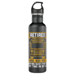 Retired School Bus Driver For School Bus Driver 710 Ml Water Bottle