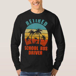 Retired School Bus Driver Happy Retirement T-Shirt