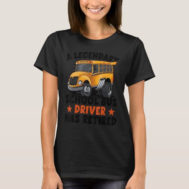 Retired School Bus Driver School Bus Retirement T-Shirt (Front)