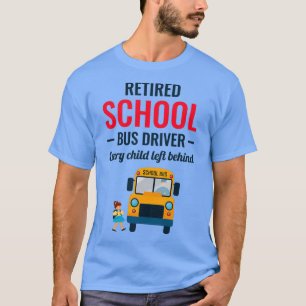 Retired School Cool Bus Driver Funny Gift T-Shirt