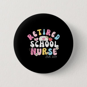Retired School Nurse Established 2025 Groovy Cute 6 Cm Round Badge