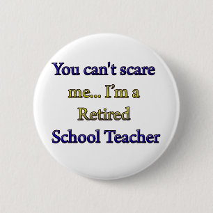Retired School Teacher 6 Cm Round Badge