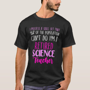 Retired Science Teacher School Retirement 13 T-Shirt