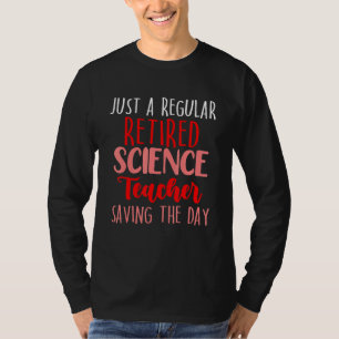 Retired Science Teacher School Retirement 7 T-Shirt