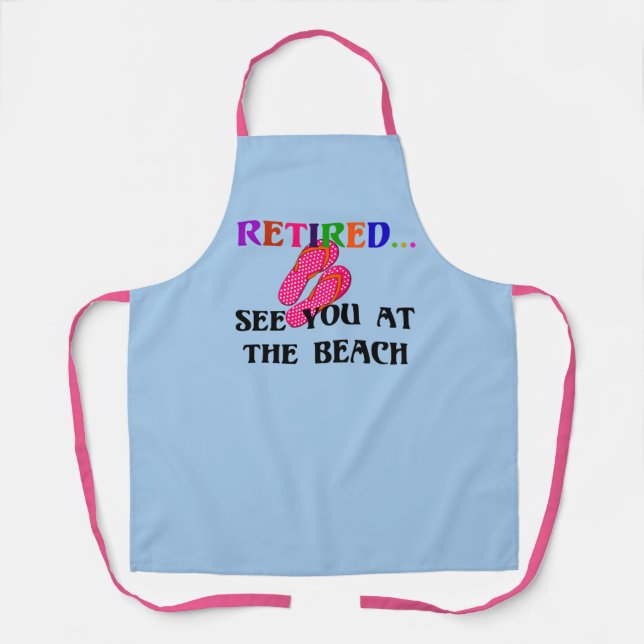 Retired...See You at the Beach Apron (Front)