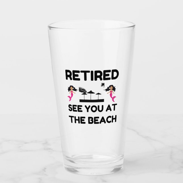 RETIRED SEE YOU AT THE BEACH GLASS (Front)