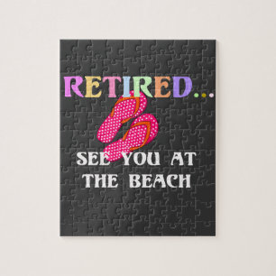 Retired...See You at the Beach Jigsaw Puzzle