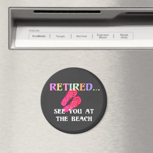 Retired...See You at the Beach Magnet