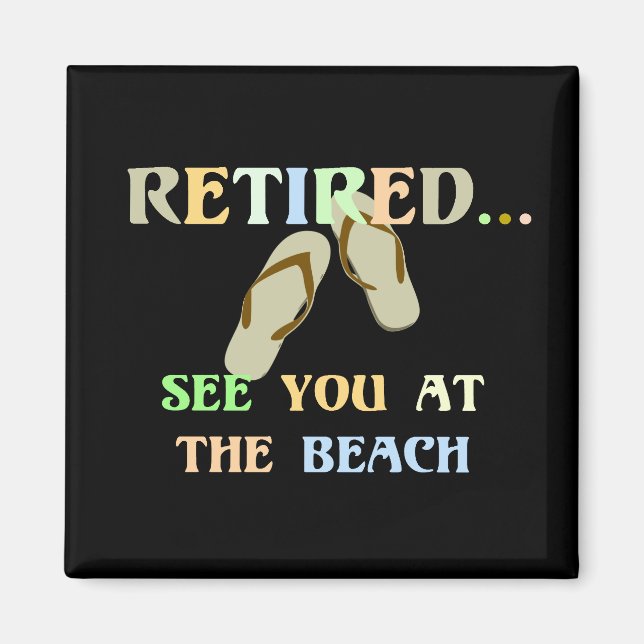 Retired - See You at the Beach - Men's Magnet (Front)