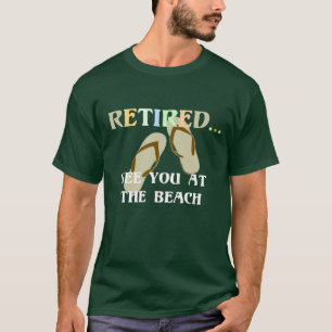 Retired - See You at the Beach - Men's T-Shirt