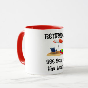 Retired...See You at the Beach Mug