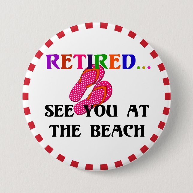 Retired - See You at the Beach, Pink Flip Flops 7.5 Cm Round Badge (Front)