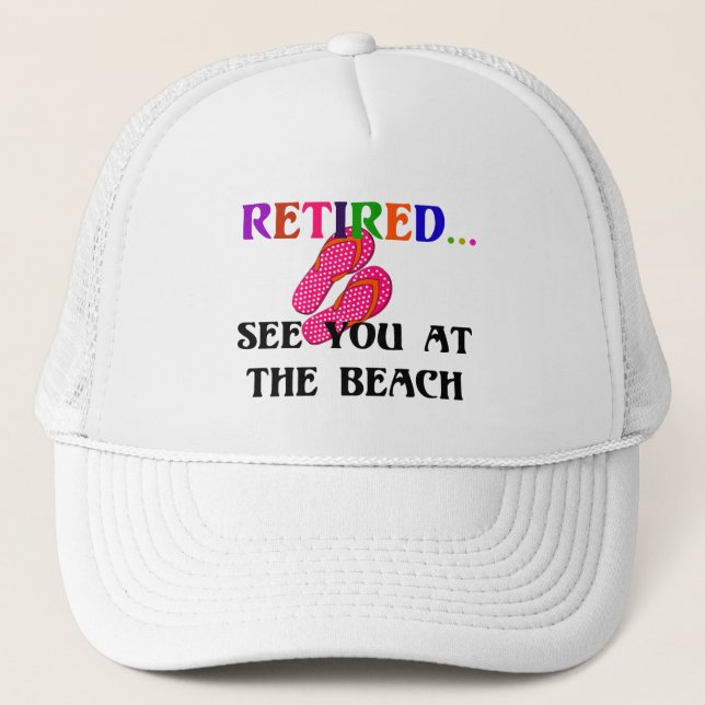 Retired - See You at the Beach, Pink Flip Flops Trucker Hat (Front)