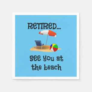 Retired...See You at the Beach, popular design, Napkin
