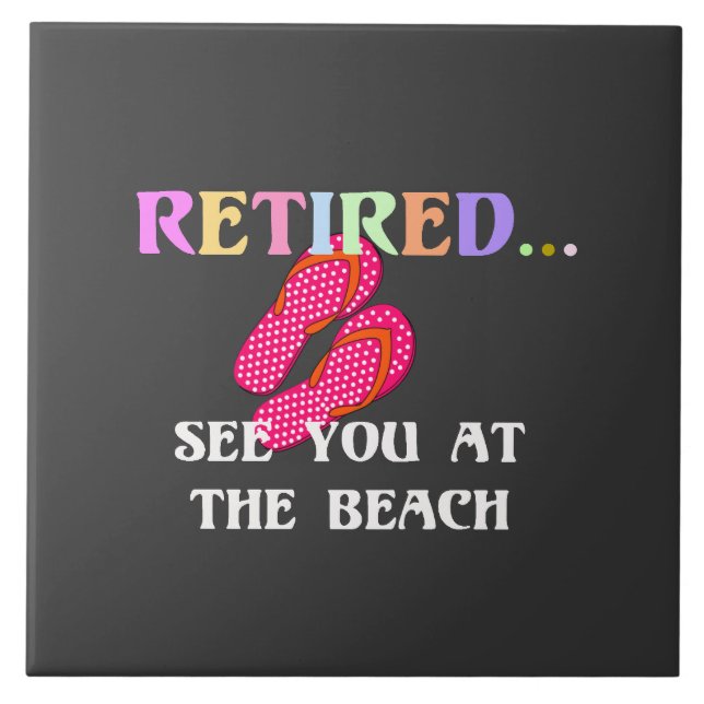 Retired...See You at the Beach Tile (Front)
