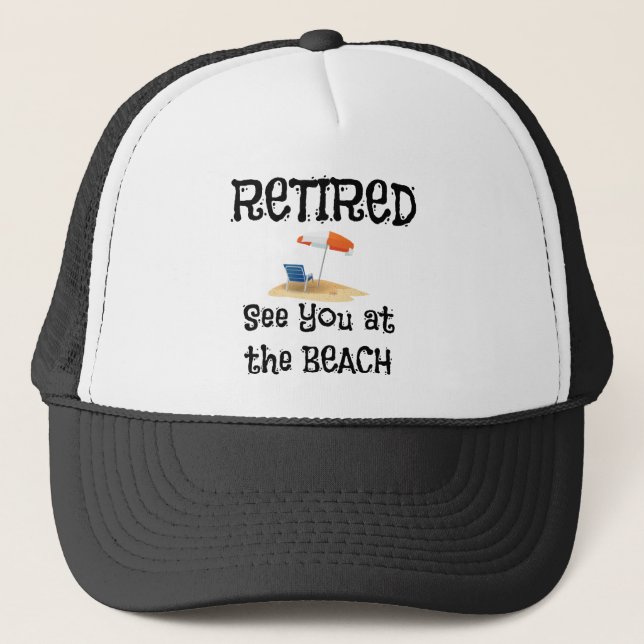 Retired--See You at the Beach Trucker Hat (Front)