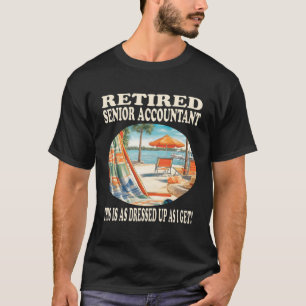 Retired Senior Accountant Relaxation T-Shirt