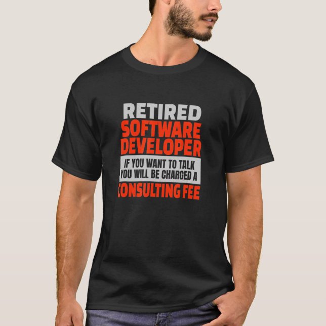 Retired Software Developer Retirement Party Humour T-Shirt (Front)