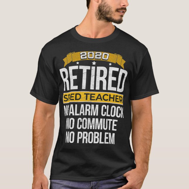Retired SPED Teacher 2020 Special Education Retire T-Shirt (Front)