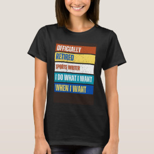 Retired Sports Writer Retirement Retired Sports T-Shirt