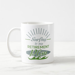 Retired Surfing My Retirement Plan Coffee Mug Gift