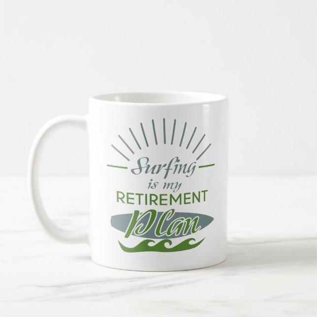 Retired Surfing My Retirement Plan Coffee Mug Gift (Left)