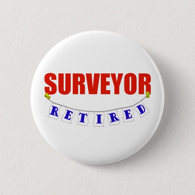 RETIRED SURVEYOR 6 CM ROUND BADGE (Front)