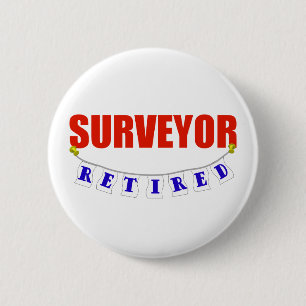 RETIRED SURVEYOR 6 CM ROUND BADGE