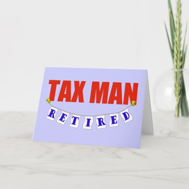 RETIRED TAX MAN CARD (Front)