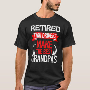Retired Taxi Driver Grandad Grandpa Retirement Par T-Shirt