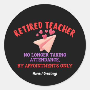Retired Teacher By Appointments Only Groovy Heart Classic Round Sticker