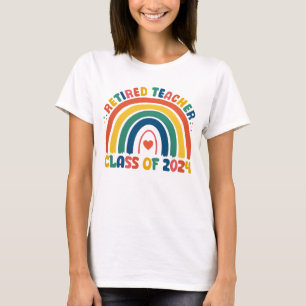 Retired Teacher Class Of 2024 Rainbow Retirement T-Shirt