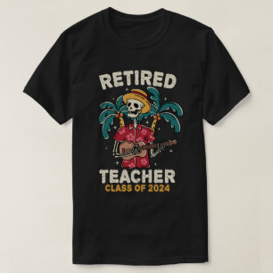 Retired Teacher Class Of 2024 Teachers Retirement T-Shirt