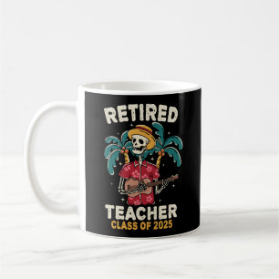 Retired Teacher Class Of 2025 Teachers Retirement Coffee Mug