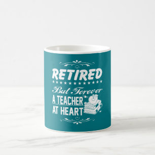 Retired Teacher Coffee Mug