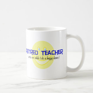 Retired Teacher "Doing The Happy Dance" Coffee Mug