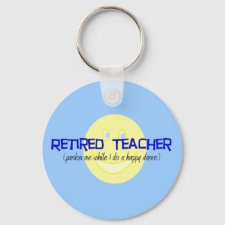 Retired Teacher "Doing The Happy Dance" Key Ring
