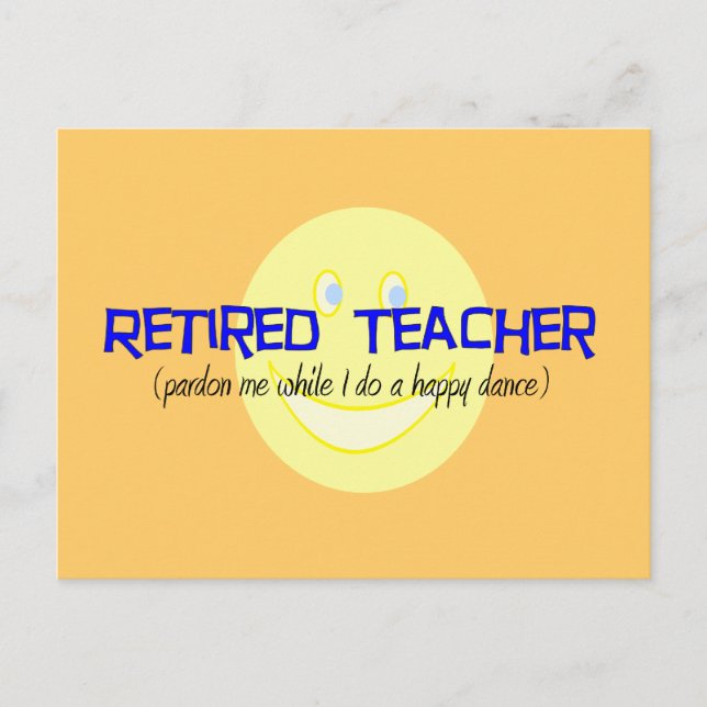 Retired Teacher "Doing The Happy Dance" Postcard (Front)