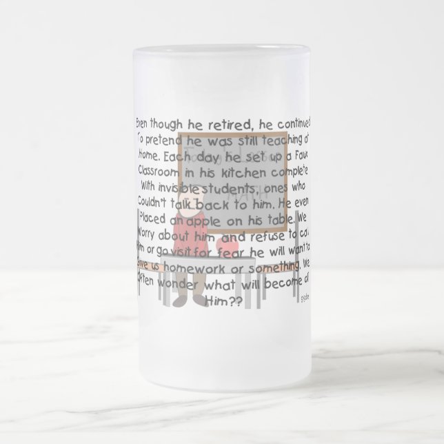 Retired Teacher "Faux Classroom" Story Art Gifts Frosted Glass Beer Mug (Center)