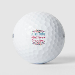 Retired Teacher Full Time Grandma Golf Balls