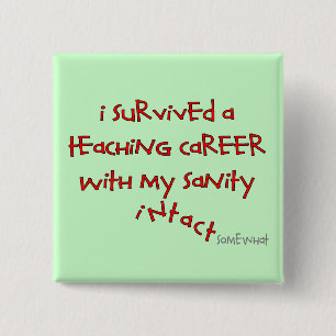 Retired Teacher Gifts, Hilarious Sayings 15 Cm Square Badge