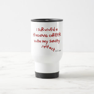Retired Teacher Gifts, Hilarious Sayings Travel Mug