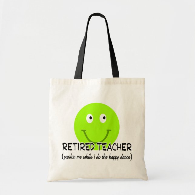 Retired Teacher Green Happy Dance" Gifts Tote Bag (Front)