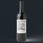 Retired Teacher Head of School Retirement Party Wine Label<br><div class="desc">Funny retired teacher saying that's perfect for the retirement parting gift for your favourite coworker who has a good sense of humour. The saying on this modern teaching retiree gift says "What Do You Call A Teacher Who is Happy on Monday? Retired." Add a name by clicking the personalise button...</div>
