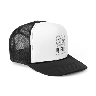 Retired Teacher Head of School Retirement Trucker Hat