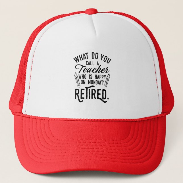 Retired Teacher Head of School Retirement Trucker Hat (Front)